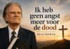 Billy Graham: de angst voor de dood werd weggenomen